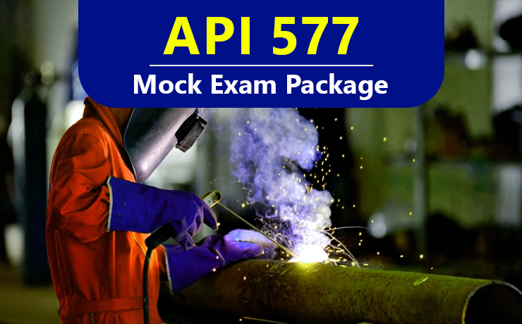 API 577 Welding Inspection & Metallurgy Training Exam Package