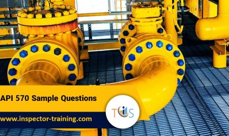 API 570 Sample Questions | Free Practice Test