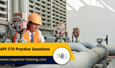 API 570 Practice Questions | Free Practice Test